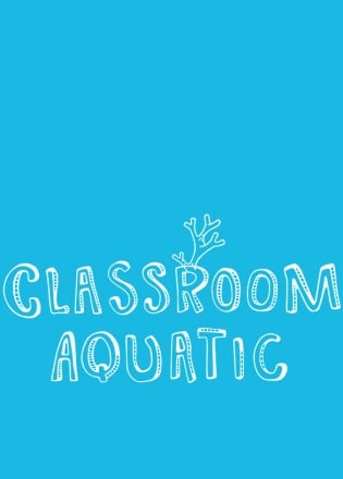 Classroom Aquatic