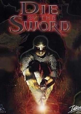 Die by the Sword