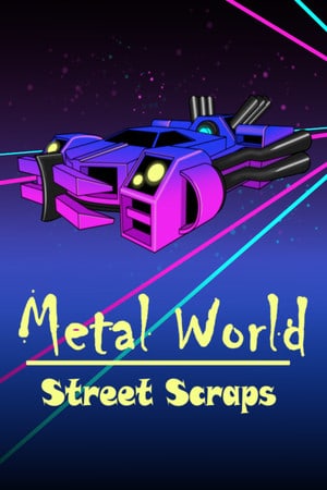 Metal World: Street Scraps