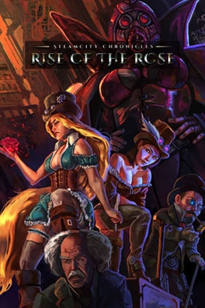 SteamCity Chronicles - Rise Of The Rose