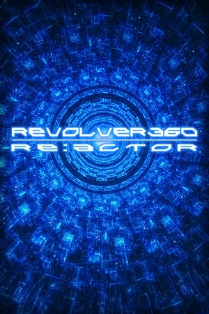 REVOLVER360 RE:ACTOR