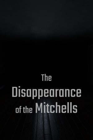 The Disappearance of the Mitchells