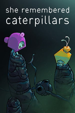 She Remembered Caterpillars