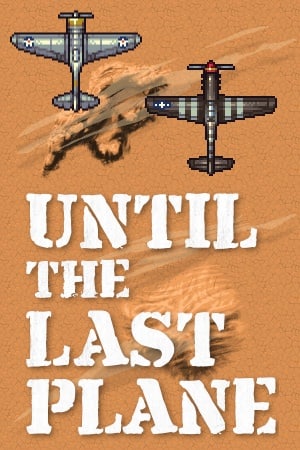 Until the Last Plane