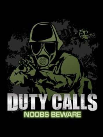 Duty Calls: Noobs Beware