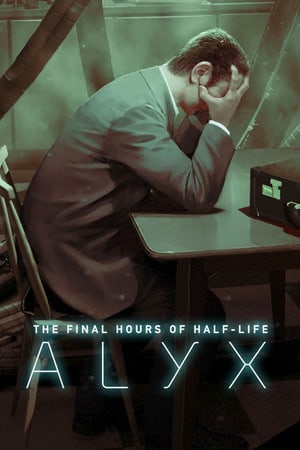 Half-Life: Alyx - Final Hours