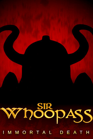 Sir Whoopass: Immortal Death