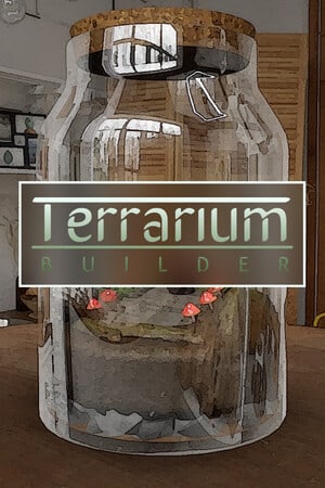 Terrarium Builder