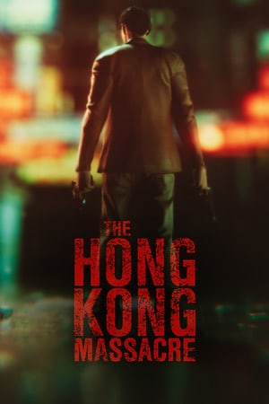 Download The Hong Kong Massacre