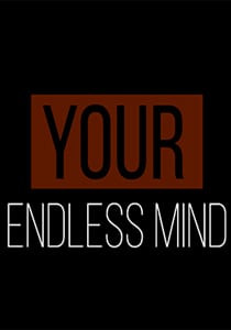 Your, Endless Mind