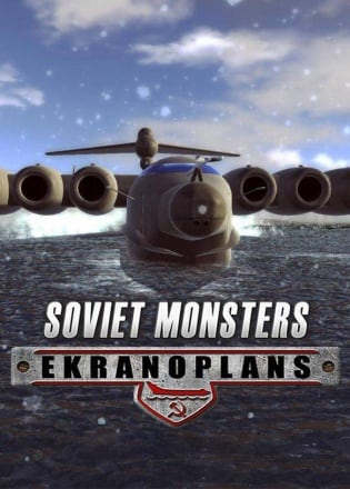 Download Soviet Monsters: Ekranoplans