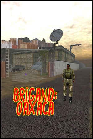 Brigand: Oaxaca