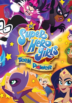 DC Super Hero Girls: Teen Power