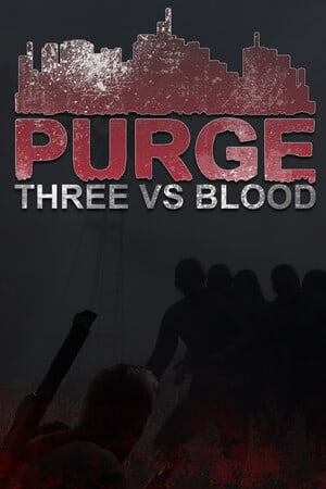 Download PURGE - Three vs Blood