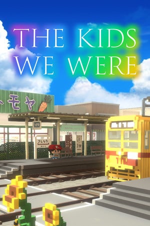 The Kids We Were