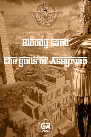 Download Bloody Sand: The Gods Of Assyria