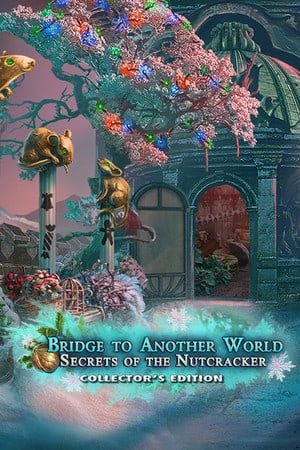 Download Bridge to Another World: Secrets of the Nutcracker Collector's Edition