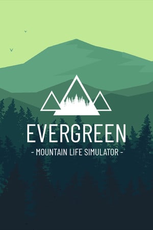 Download Evergreen - Mountain Life Simulator