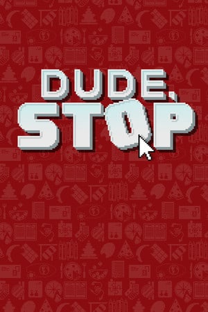 Download Dude, Stop