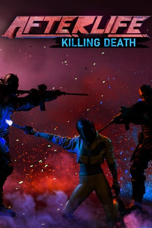 Download AFTERLIFE: KILLING DEATH