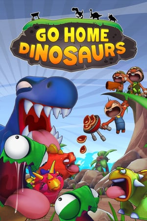 Download Go Home Dinosaurs!