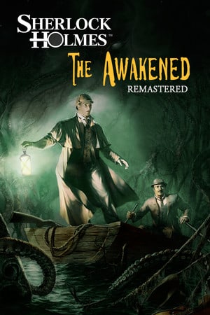 Sherlock Holmes: The Awakened - Remastered Edition