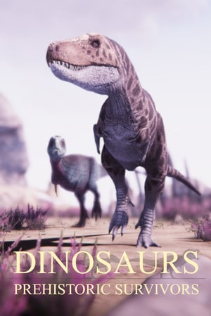 Download Dinosaurs Prehistoric Survivors