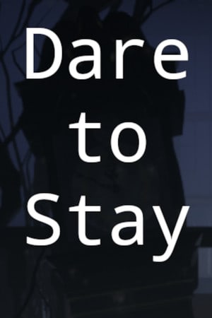 Dare to Stay