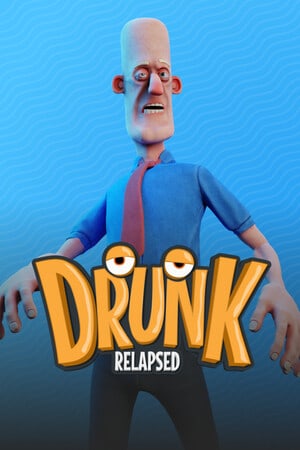 Download Drunk: Relapsed