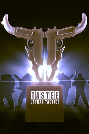 TASTEE: Lethal Tactics