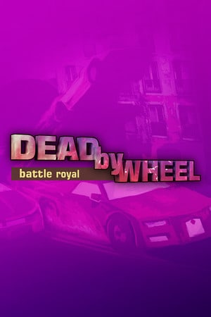 Download Dead by Wheel: Battle Royal