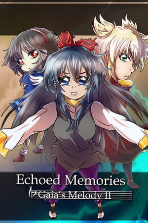 Gaia's Melody 2: ECHOED MEMORIES