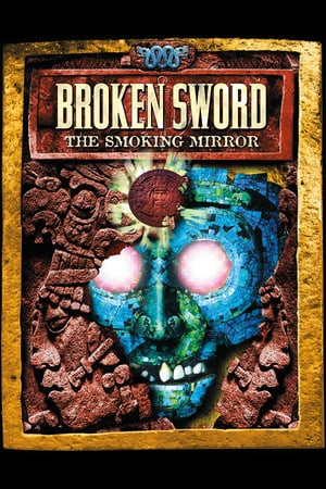 Broken Sword 2 - the Smoking Mirror: Remastered